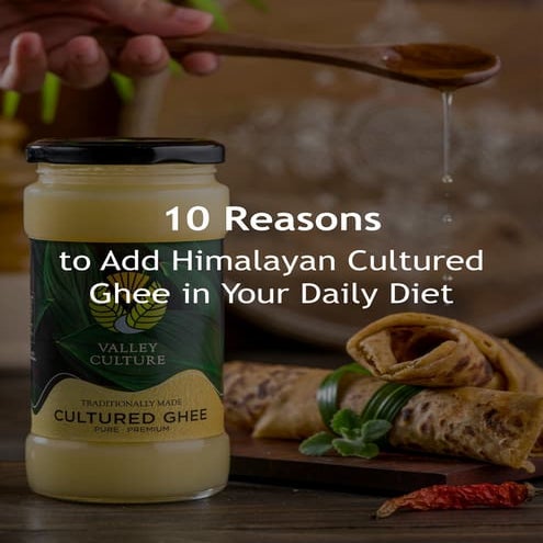 10 Reasons to Add Himalayan Cultured Ghee in Your Daily Diet | PPTX