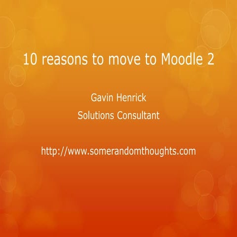 10 reasons to move to moodle2 from moodle 1.9 (part1)