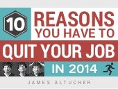 10 Reasons You Have To Quit Your Jo...