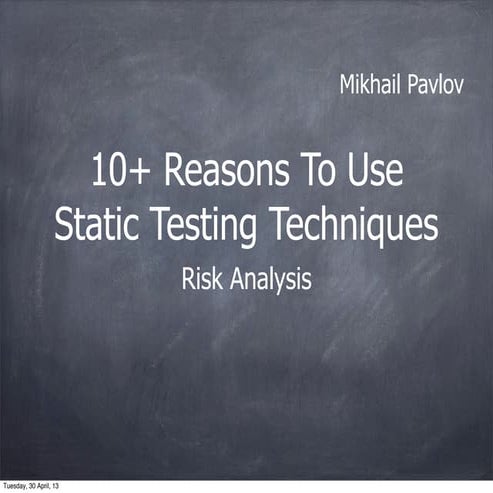 10+ Reasons to Use Static Testing