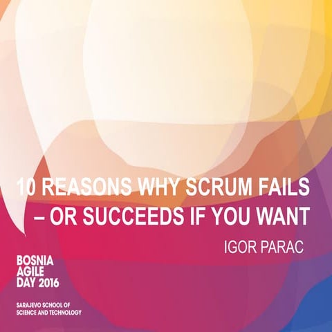 10 tips how to make your Scrum fail - or succeed if you want by Igor Parac