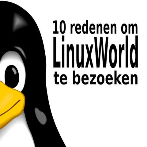 10 redenen om LinuxWorld te bezoeken