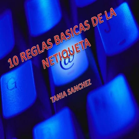 10 reglas basicas de la netiqueta