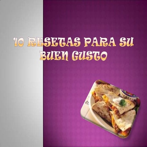 10 Resetas Para Su Buen Gusto