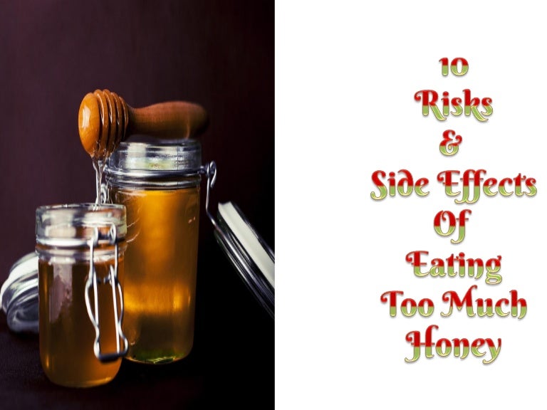 10 Risks and Side Effects of Eating Too Much Honey