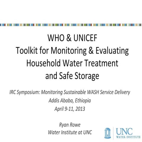 WHO & UNICEFToolkit for Monitoring & EvaluatingHousehold Water Treatmentan...