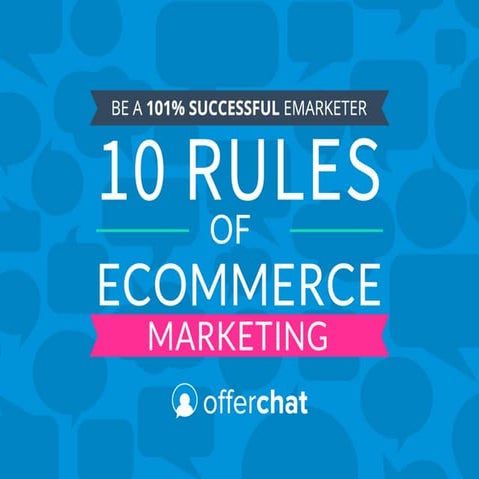 10 Rules for Successful Ecommerce Marketing