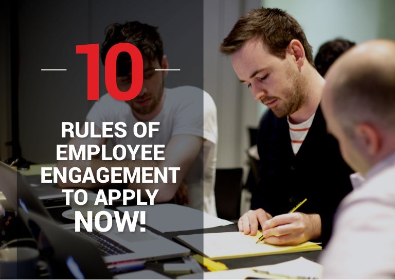 10 rules of Employee Engagement to apply