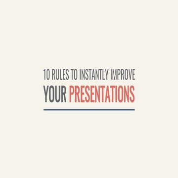 10 Rules to Improve your Slide Deck 