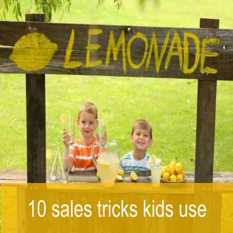 10 sales tricks we can learn from (my) children.