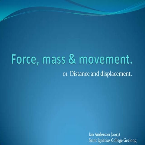 Objects in motion - 01 Distance and displacement