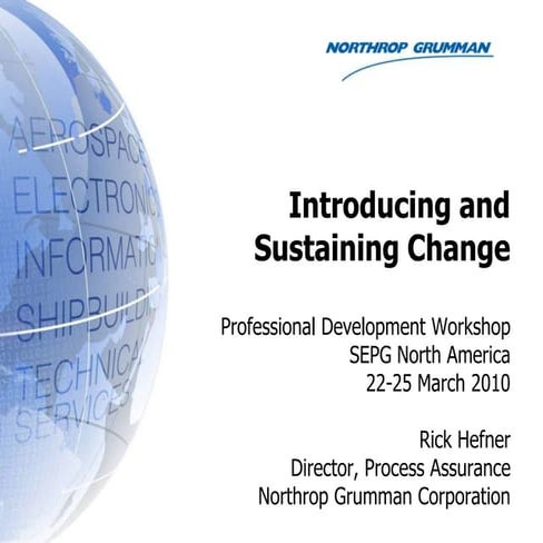 Introducing &amp; Sustaining Change - 2010 SEPG