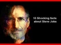 10 Shocking Facts About Steve Jobs