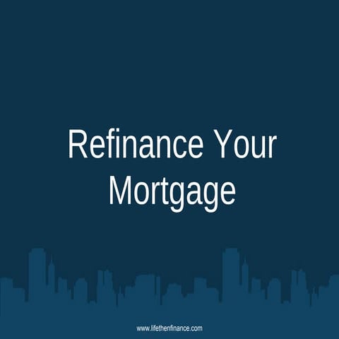 Should you_refinance_your_mortgage