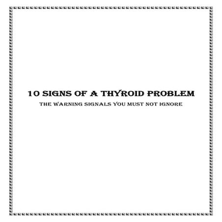 10 signs of a thyroid problem - Learn what is hypothyroidism,complications, c...
