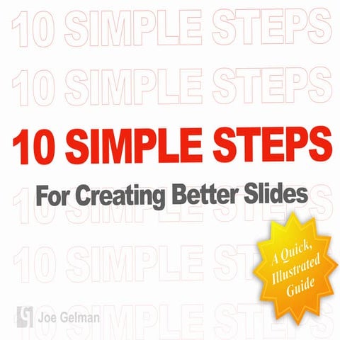 10 Simple Steps for Better Slides