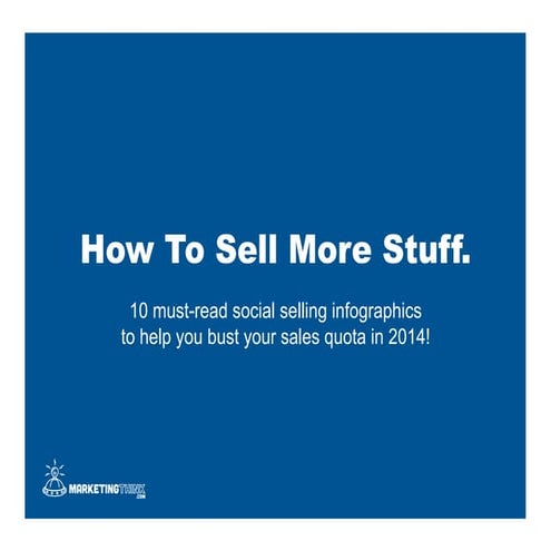 How To Sell More Stuff. 10 Must-read Social Selling Infographics