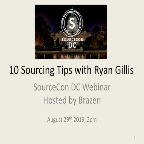 10 Sourcing Tips with Ryan Gillis - SourceCon DC Webinar 8-29-19