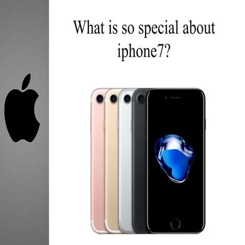 What is so special about iphone 7?