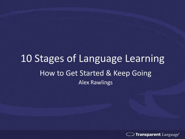 10 Stages of Language Learning: How to Get Started and Keep Going