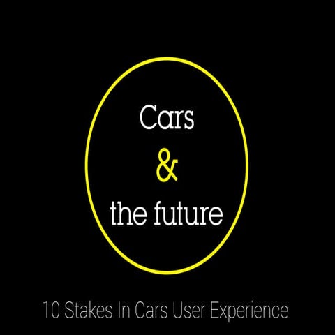 10 stakes in car User Experience - Paris college of arts 12-2014 - David Serr...