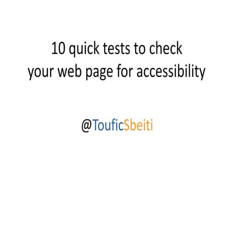 10 quick tests to enhance your site’s accessibility