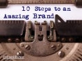 10 Steps to an Amazing Brand by David Brier