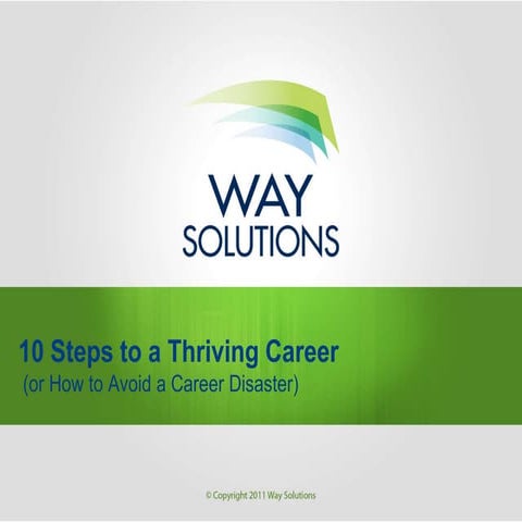 10 Steps to a Thriving Career (or how to avoid a career disaster) 