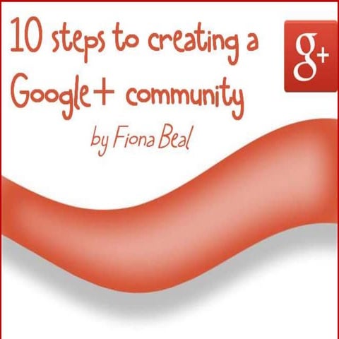 10 steps to creating a google+community