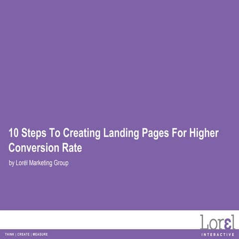10 steps to creating landing pages for higher conversion rates in 2013