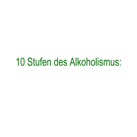 10. Stufen.Des. Alkoholismus