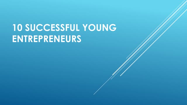 10 successful young entrepreneurs