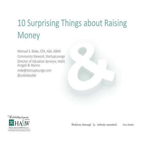 10 Surprising Things About Raising Money by: Michael Blake | PDF
