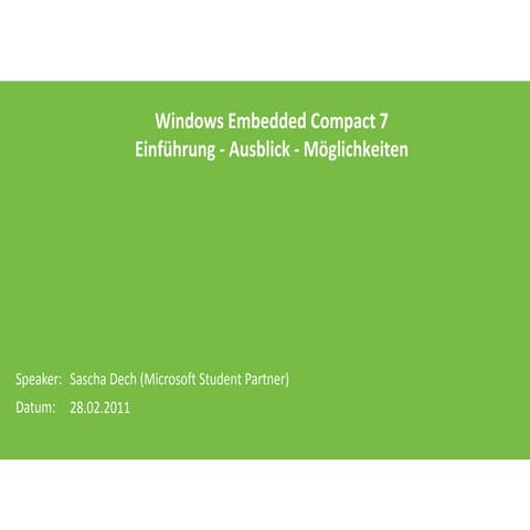 Windows Embedded Compact 7 Einführung - Ausblick – Möglichkeiten