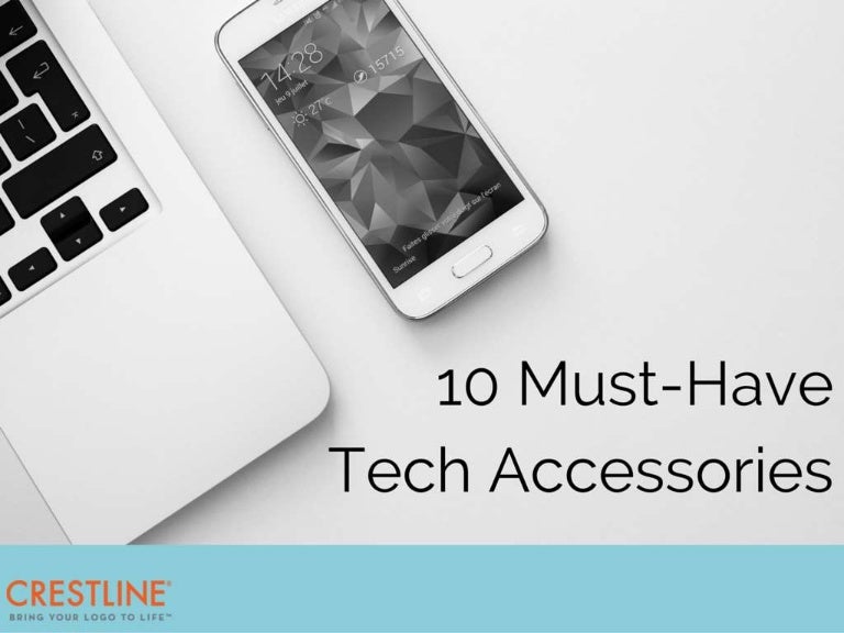 10 MustHave Tech Accessories