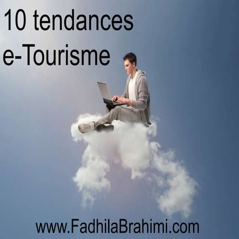 10 tendances eTourisme Fadhila Brahimi Semaine Du Web Alger Mai 2013