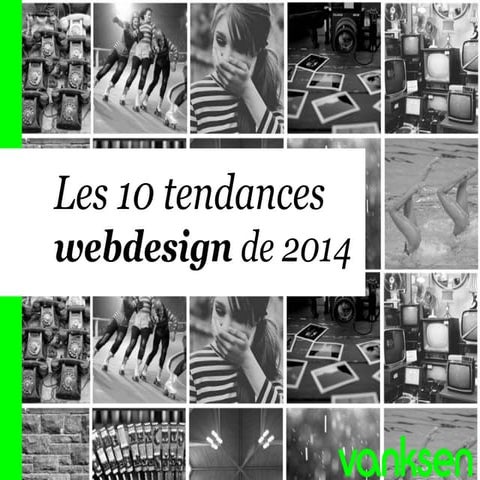 Les 10 Tendances Webdesign de 2014 by Vanksen
