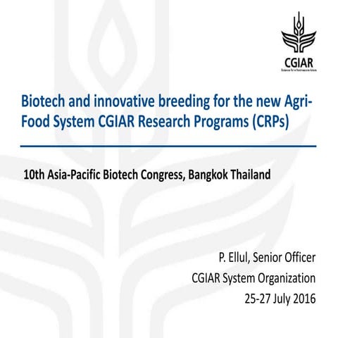 Biotech and innovative breeding for the new Agri-Food System CGIAR Research P...