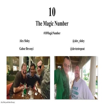 The magic number is 10 by Gabor Devenyi & Alex Sloley at #AgileIndia2019