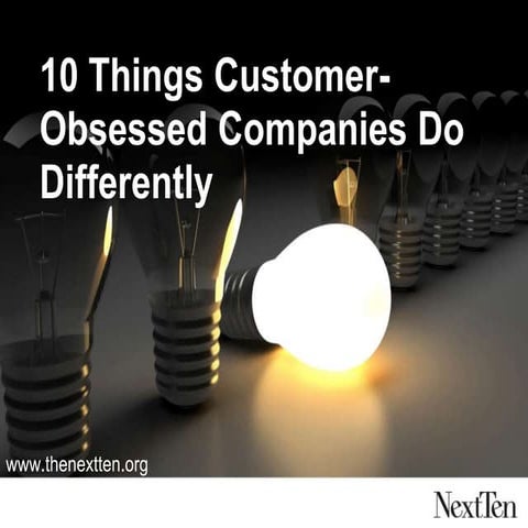 10 things Customer Obsessed Companies Do Differently 