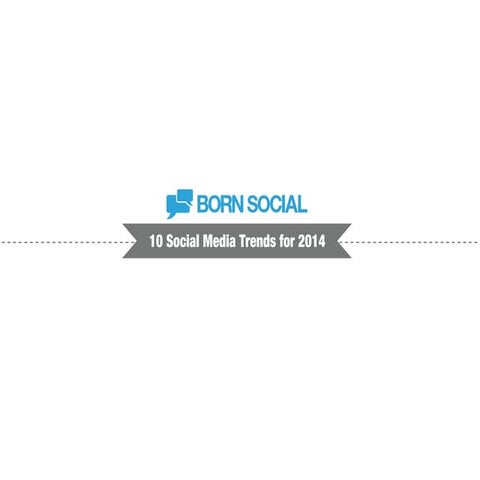 10 Trends for Social Media in 2014