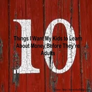 10 things i want my kids to learn a...