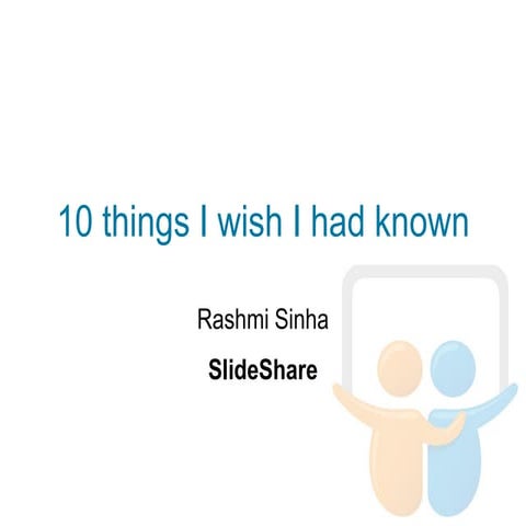 10 things i wish i had known