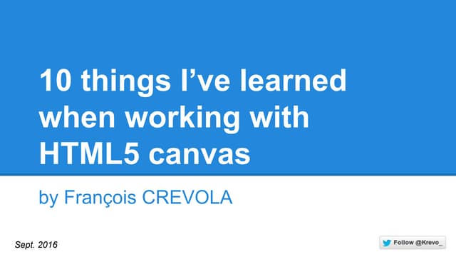 10 things I've learned when working with html5 canvas