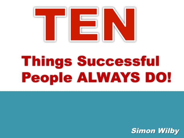 10 Things Successful People Always Do