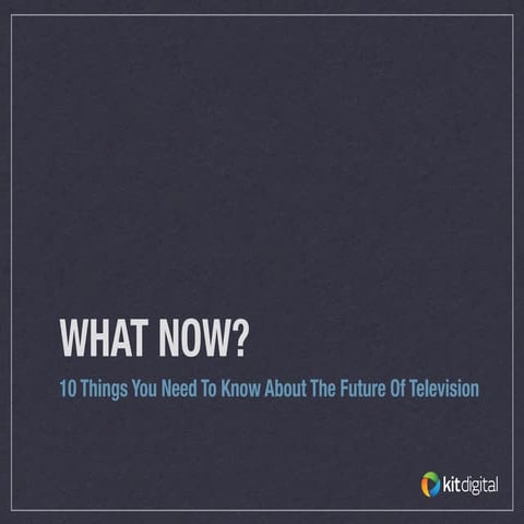 10 Things You Need To Know About The Future of Television