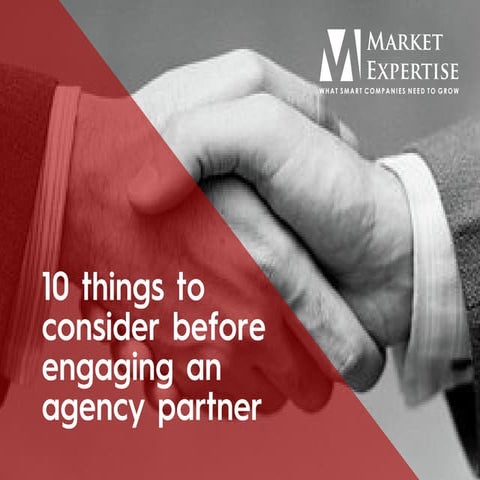10 things to Consider Before Engaging an Agency Partner