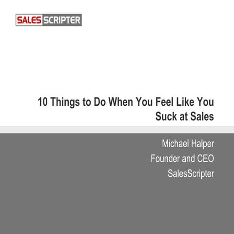 10 Things to Do When You Feel Like You Suck at Sales