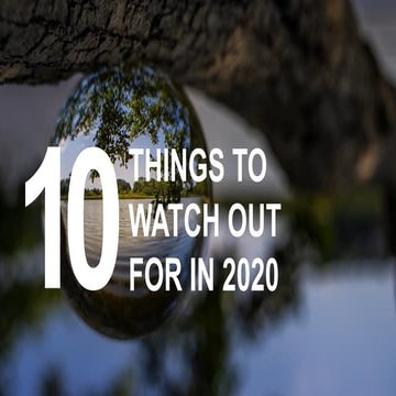 10 things to watch out for in 2020