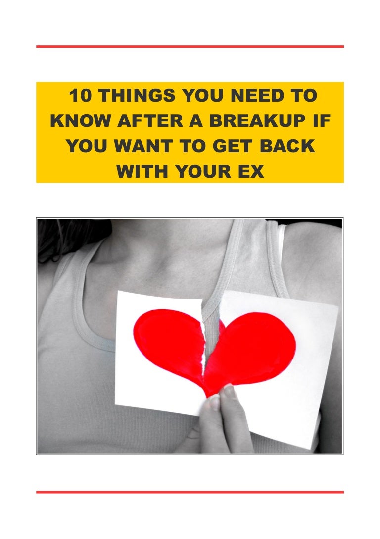 10 things you need to know if you want to get back with your ex